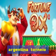 argentina torneio betano tabela